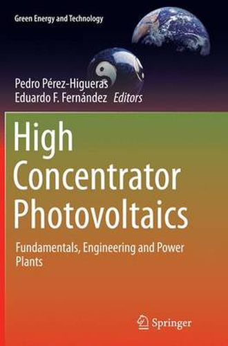 Cover image for High Concentrator Photovoltaics: Fundamentals, Engineering and Power Plants