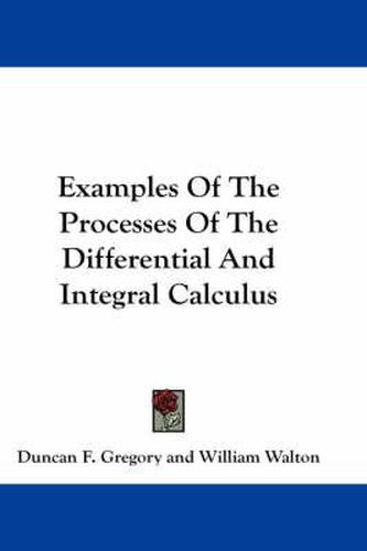 Examples of the Processes of the Differential and Integral Calculus