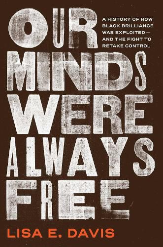 Cover image for Our Minds Were Always Free