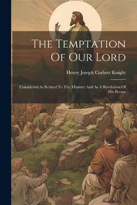 Cover image for The Temptation Of Our Lord