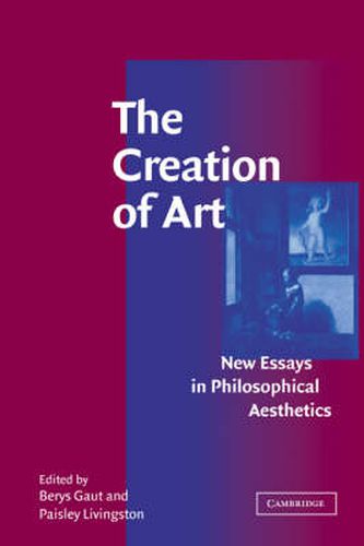 Cover image for The Creation of Art: New Essays in Philosophical Aesthetics