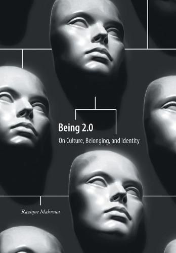 Cover image for Being 2.0: On Culture, Belonging, and Identity