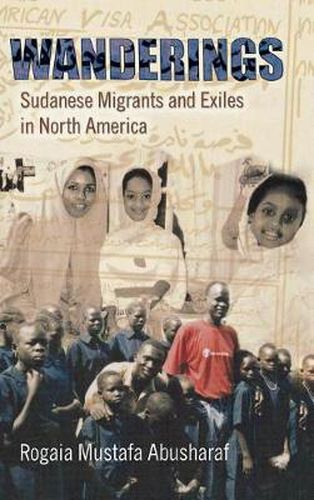 Cover image for Wanderings: Sudanese Migrants and Exiles in North America