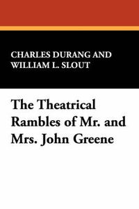 Cover image for The Theatrical Rambles of Mr. and Mrs. John Greene