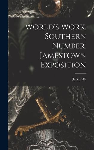 Cover image for World's Work. Southern Number. Jamestown Exposition; June, 1907