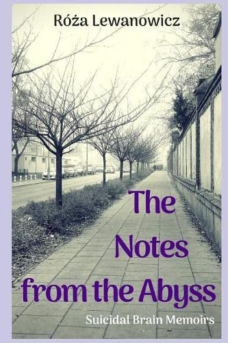 Cover image for The Notes from the Abyss: Suicidal Brain Memoirs