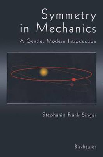 Cover image for Symmetry in Mechanics: A Gentle, Modern Introduction