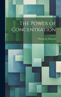 Cover image for The Power of Concentration