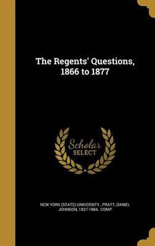 Cover image for The Regents' Questions, 1866 to 1877