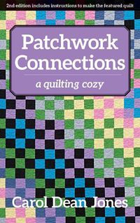 Cover image for Patchwork Connections: A Quilting Cozy