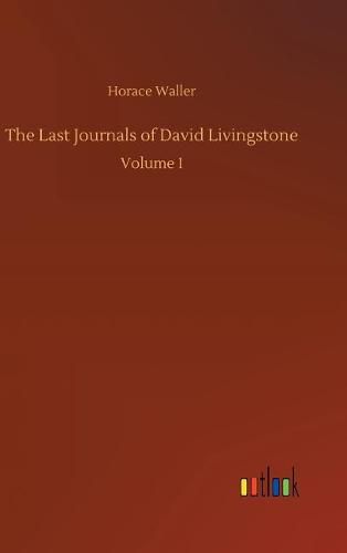 Cover image for The Last Journals of David Livingstone