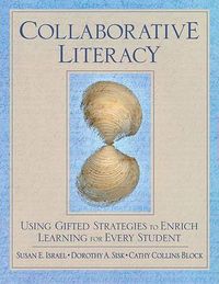 Cover image for Collaborative Literacy: Using Gifted Strategies to Enrich Learning for Every Student