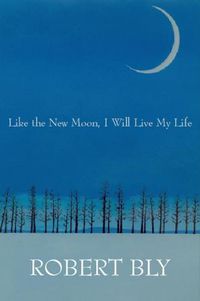 Cover image for Like the New Moon I Will Live My Life