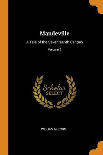 Cover image for Mandeville: A Tale of the Seventeenth Century; Volume 2