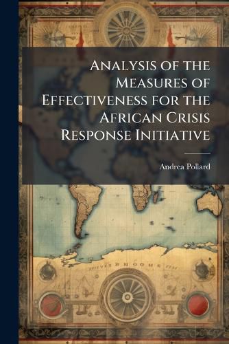 Cover image for Analysis of the Measures of Effectiveness for the African Crisis Response Initiative