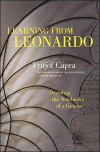 Cover image for Learning from Leonardo; Decoding the Notebooks of a Genius