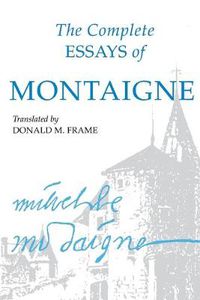 Cover image for The Complete Essays of Montaigne