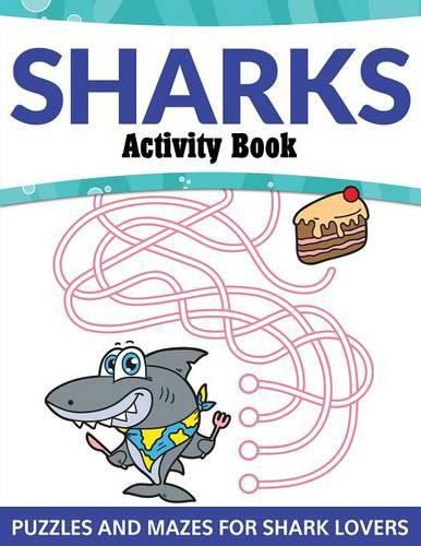 Cover image for Sharks Activity Book: Puzzles and Mazes for Shark Lovers