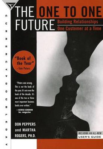 Cover image for The One to One Future: Building Relationships One Customer at a Time