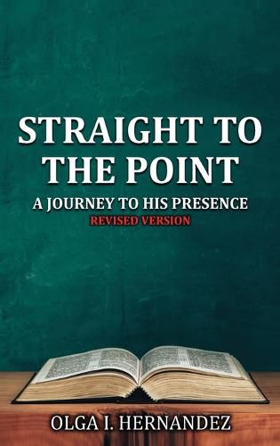 Cover image for Straight To The Point: A Journey to His Presence