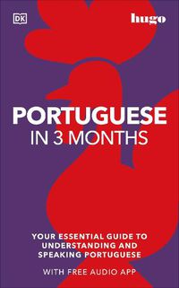 Cover image for Portuguese in 3 Months with Free Audio App: Your Essential Guide to Understanding and Speaking Portuguese