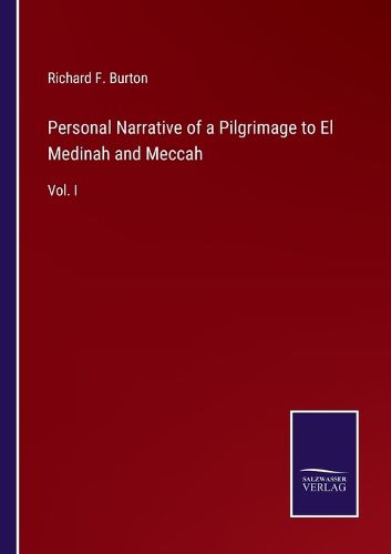 Cover image for Personal Narrative of a Pilgrimage to El Medinah and Meccah