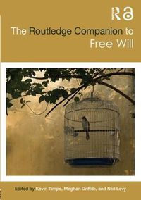 Cover image for The Routledge Companion to Free Will