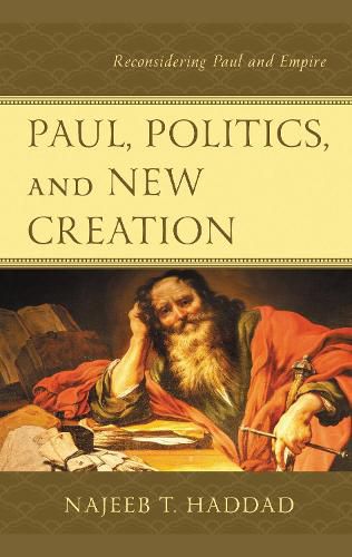 Cover image for Paul, Politics, and New Creation