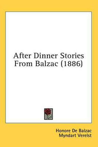 Cover image for After Dinner Stories from Balzac (1886)