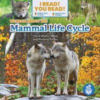 Cover image for We Read about the Mammal Life Cycle