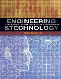 Cover image for Student Activity Guide for Hacker/Burghardt/Fletcher/Gordon/Peruzzi/Prestopnik/Qaissaunee's Engineering and Technology