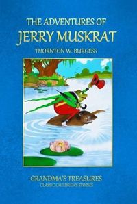 Cover image for THE Adventures of Jerry Muskrat