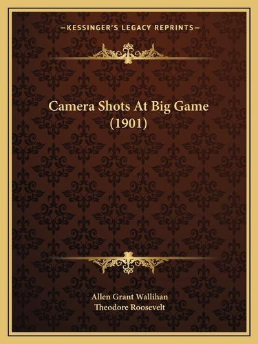 Cover image for Camera Shots at Big Game (1901)