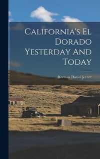 Cover image for California's El Dorado Yesterday And Today