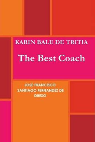 Karin Bale De Tritia the Best Coach