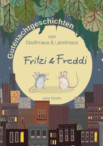 Cover image for Gutenachtgeschichten von Stadtmaus und Landmaus: Fritzi und Freddi