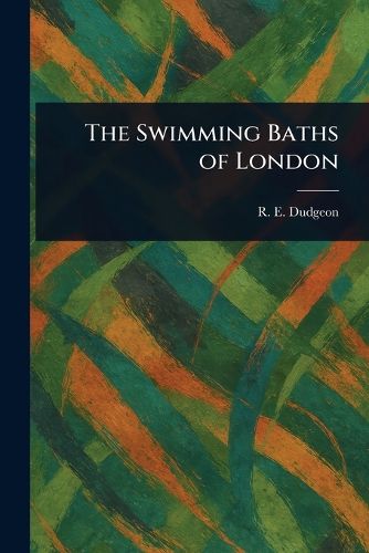 Cover image for The Swimming Baths of London