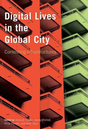 Cover image for Digital Lives in the Global City: Contesting Infrastructures