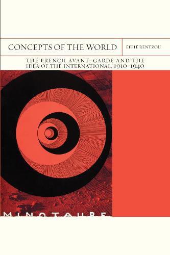 Cover image for Concepts of the World Volume 42: The French Avant-Garde and the Idea of the International, 1910-1940