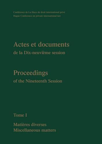 Cover image for Proceedings / Actes et Documents of the XIXth Session of the Hague Conference on Private International Law: Tome I