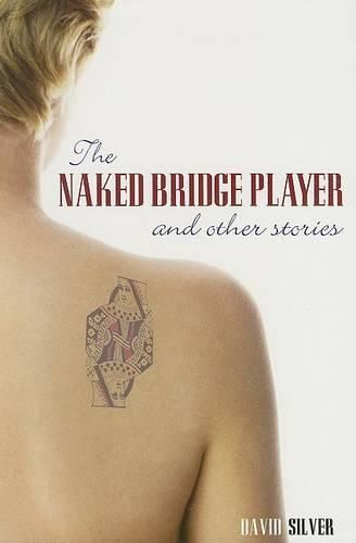 Cover image for The Naked Bridge Player: and Other Stories