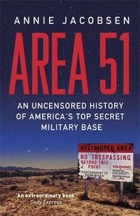 Cover image for Area 51: An Uncensored History of America's Top Secret Military Base