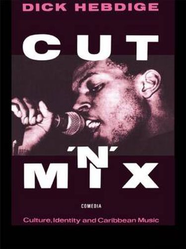 Cover image for Cut "n' Mix: Culture, Identity and Caribbean Music