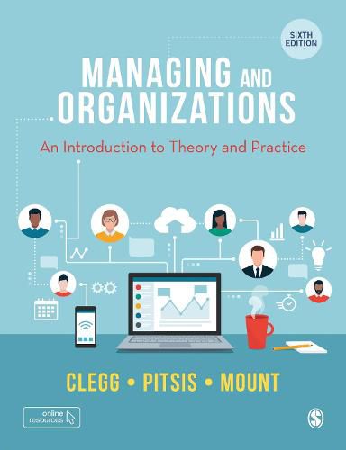 Managing and Organizations: An Introduction to Theory and Practice