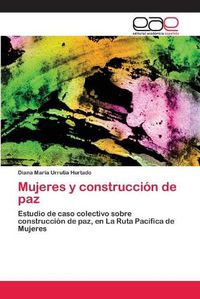 Cover image for Mujeres y construccion de paz