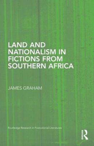 Cover image for Land and Nationalism in Fictions from Southern Africa