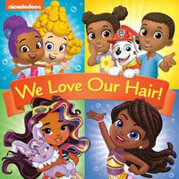 Cover image for We Love Our Hair! (Nickelodeon)