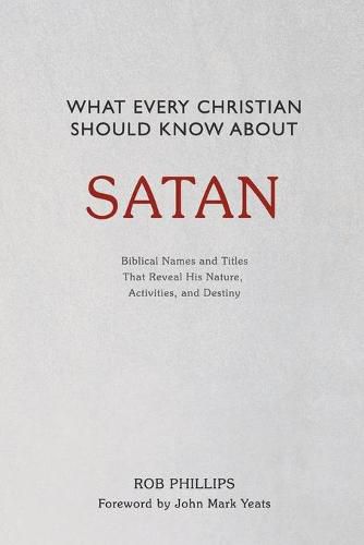 What Every Christian Should Know About Satan