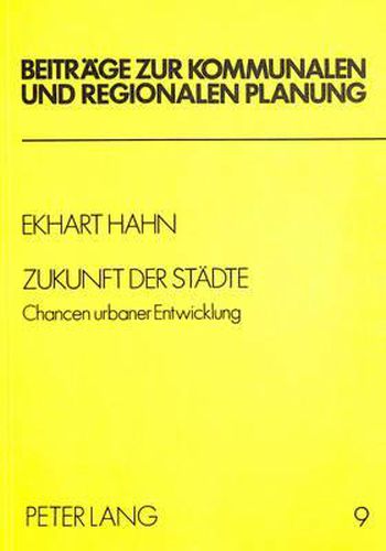 Cover image for Zukunft Der Staedte: Chancen Urbaner Entwicklung