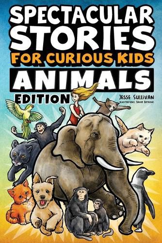 Cover image for Spectacular Stories for Curious Kids Animals Edition